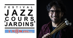 Andrea Mellace al festival “Jazz à Cours et à Jardins” di Lione