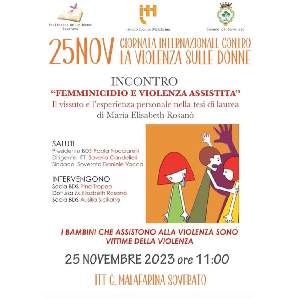 Femminicidio e violenza assistita 25 Novembre 2023 Itt Malafarina Soverato - Biblioteca delle Donne Femminicidio e violenza assistita 25 Novembre 2023 Itt Malafarina Soverato - Biblioteca delle Donne