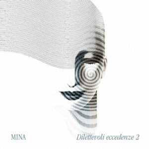 La copertina di Dilettevoli eccedenze 2 di Mina