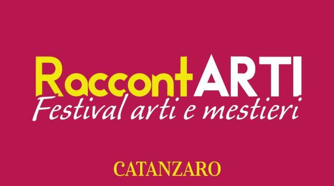 RaccontARTI Festival Arti e Mestieri Catanzaro RaccontARTI Festival Arti e Mestieri Catanzaro
