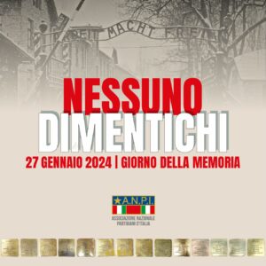 Nessuno dimentichi - 27 Gennaio 2024 - Giorno della memomoria