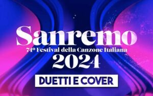 Sanremo 2024 - Duetti e Cover