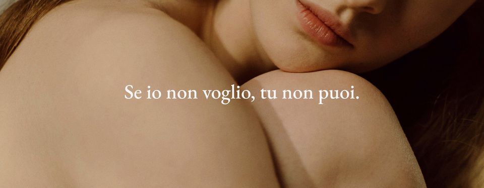 Se io non voglio tu non puoi - Campagna di Una Nessuna Centomila per il 25 Novembre 2024 - Giornata Internazionale per l'liminazione della Violenza sulle Donne